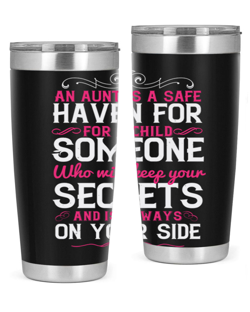 An aunt is a safe haven for a child Someone who will keep your secrets Style 4#- aunt- Tumbler