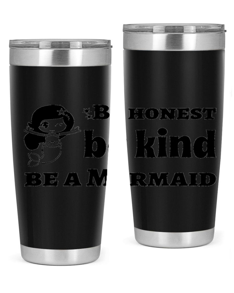 Be honest be kind be 56#- mermaid- Tumbler