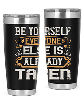 Be yourself everyone else is already taken Style 94#- pig- Tumbler