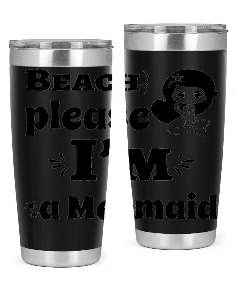 Beach please Im a Mermaid 60#- mermaid- Tumbler