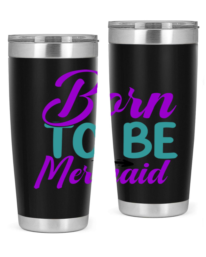 Born To Be Mermaid 82#- mermaid- Tumbler