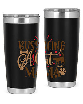 Busy Being A Cat Mama Style 3#- cat- Tumbler