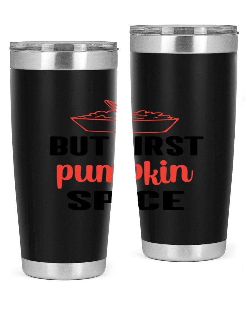 But first pumpkin spice 55#- fall- Tumbler