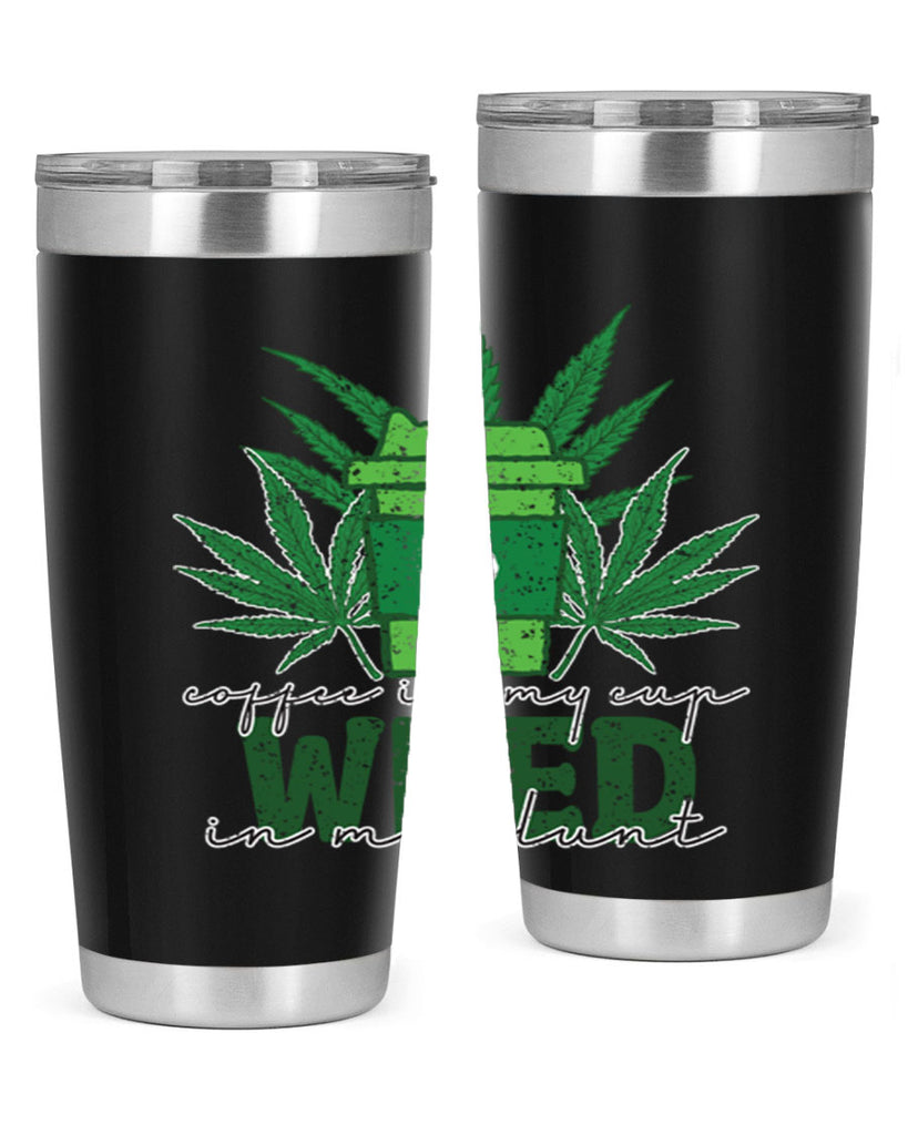 Coffee In My Cup Weed In My Blunt Sublimation 59#- marijuana- Tumbler