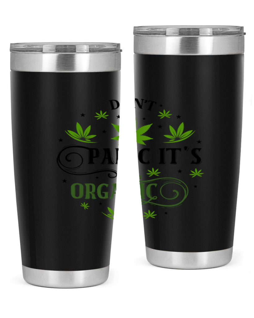 Dont Panic Its Organic 71#- marijuana- Tumbler