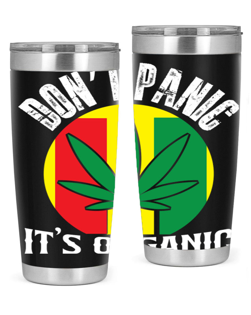 Dont panic its organic 70#- marijuana- Tumbler