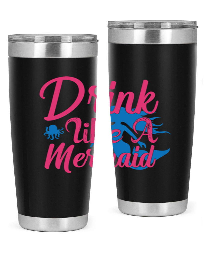 Drink Like A Mermaid 140#- mermaid- Tumbler