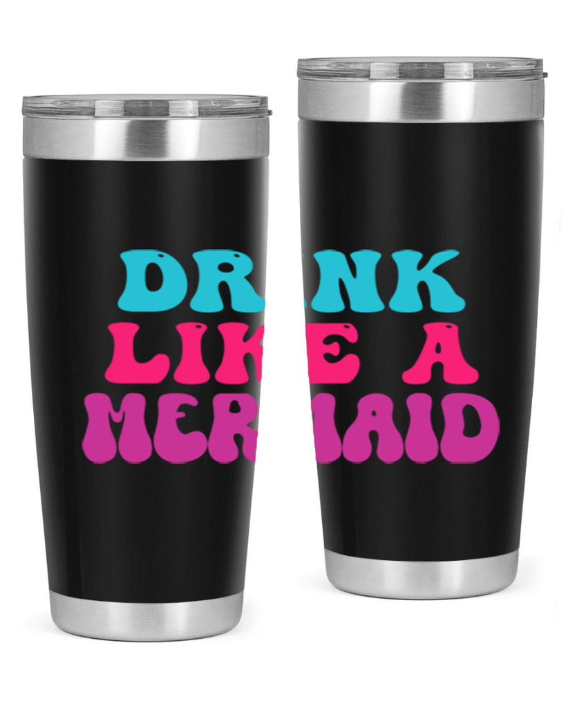 Drink Like A Mermaid 141#- mermaid- Tumbler