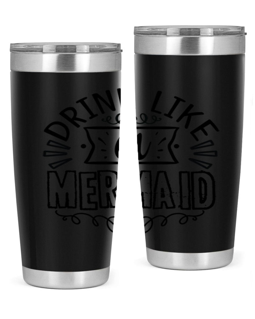 Drink like a mermaid 143#- mermaid- Tumbler