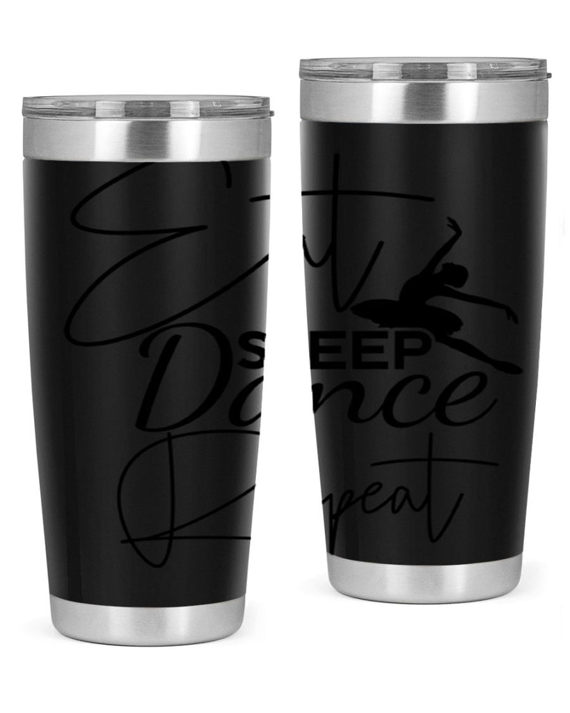 Eat Sleep Dance Repeat 36#- ballet- Tumbler