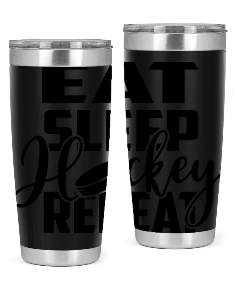 Eat Sleep Hockey Repeat 1311#- hockey- Tumbler