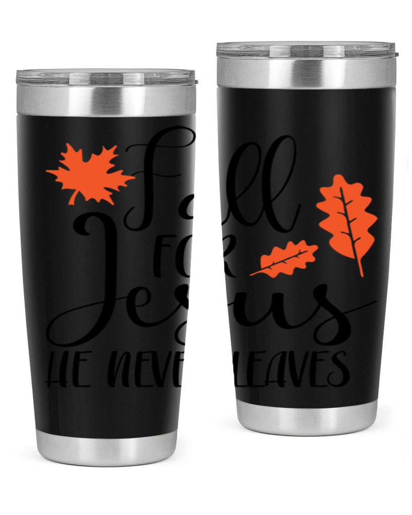 Fall For Jesus He Never Leaves 101#- fall- Tumbler