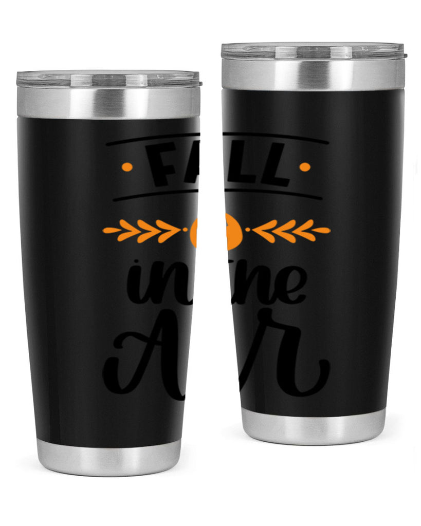 Fall Is In The Air 485#- fall- Tumbler