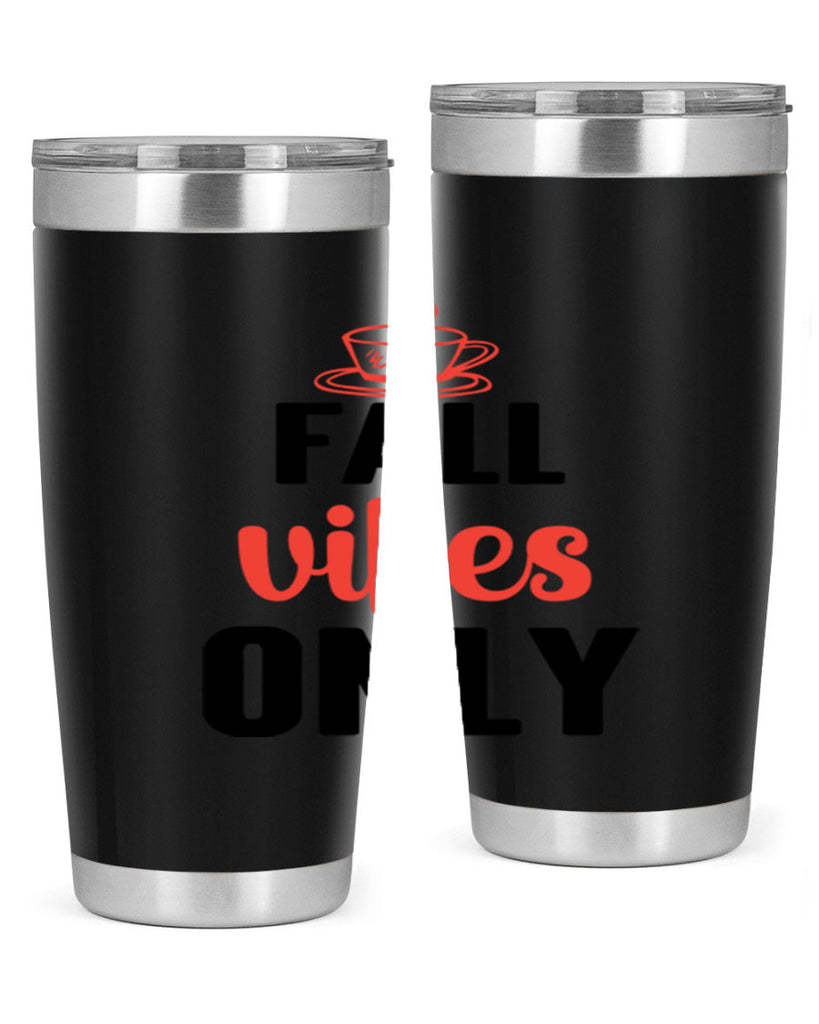 Fall vibes only 135#- fall- Tumbler