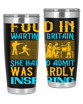 Food in wartime Britain she had to admit was hardly inspiring Style 46#- dog- Tumbler