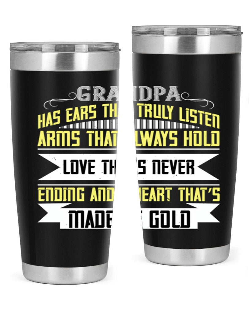 Grandpa has ears that truly listen 120#- grandpa - papa- Tumbler