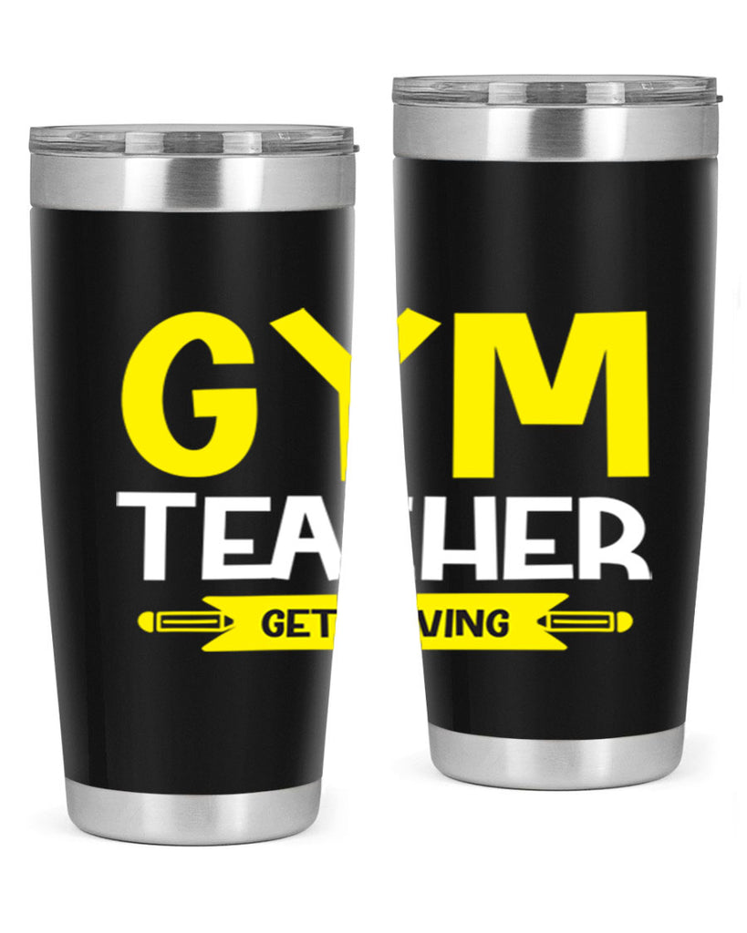 Gym Teacher get Moving Style 116#- teacher- tumbler