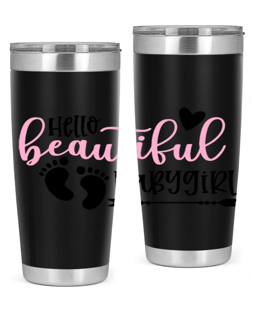 Hello Beautiful Babygirl Style 94#- baby- tumbler