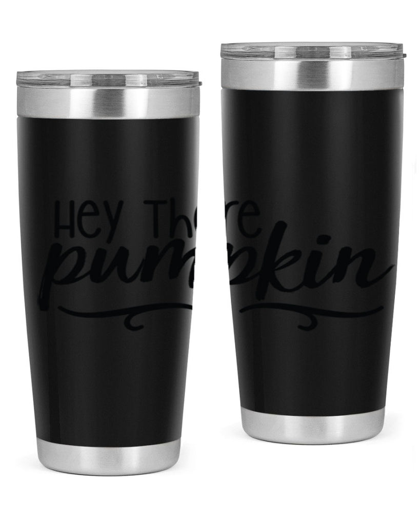 Hey There Pumpkin 311#- fall- Tumbler