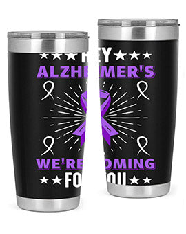 HeyAlzheimerswearecoming 159#- alzheimers- Tumbler