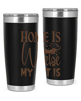 Home Is Where My Cat Is Style 14#- cat- Tumbler
