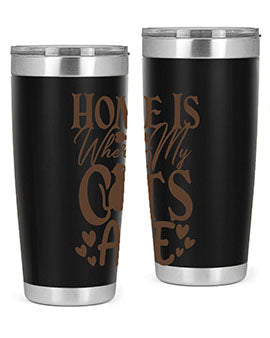Home Is Where My Cats Are Style 15#- cat- Tumbler
