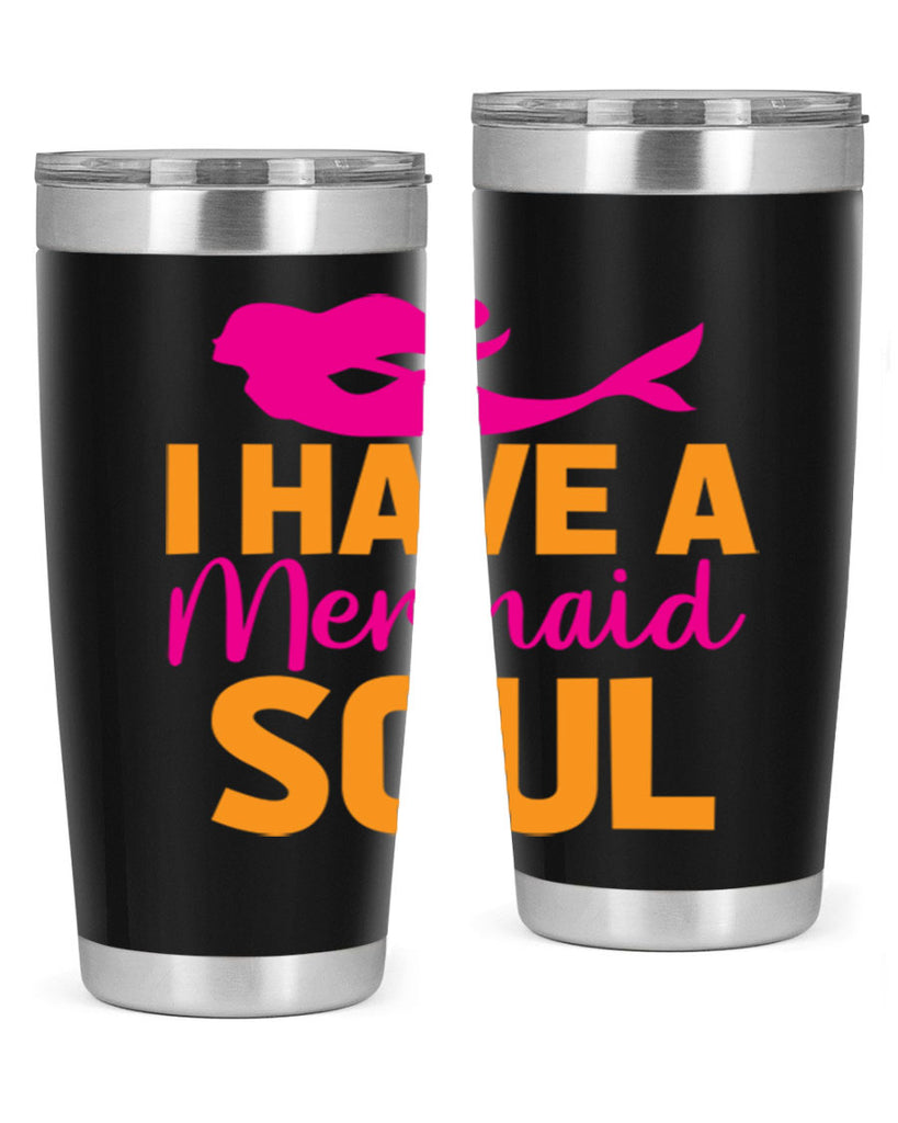 I Have A Mermaid Soul 207#- mermaid- Tumbler