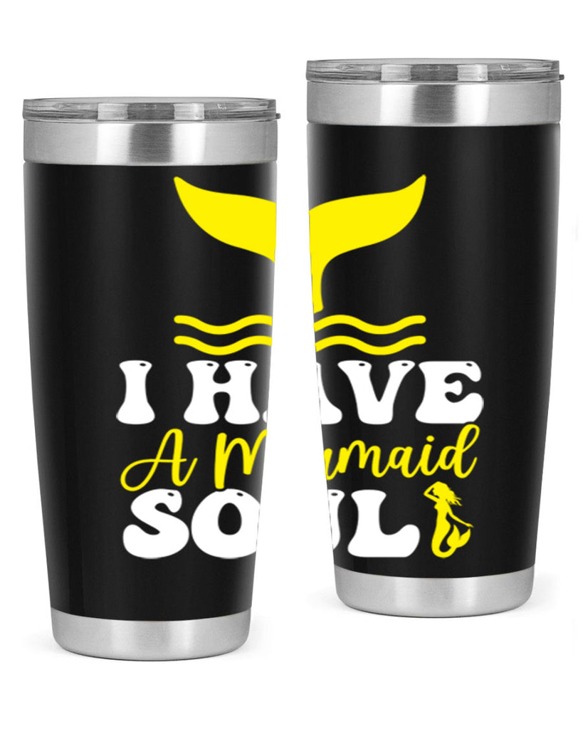 I Have a Mermaid Soul 206#- mermaid- Tumbler