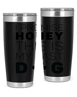 I Promise Honey Style 40#- dog- Tumbler