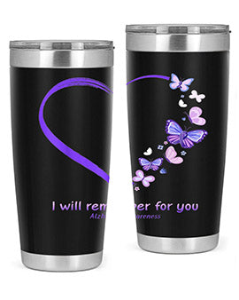 I Will Remember For You Butterfly Alzheimers Awareness 185#- alzheimers- Tumbler