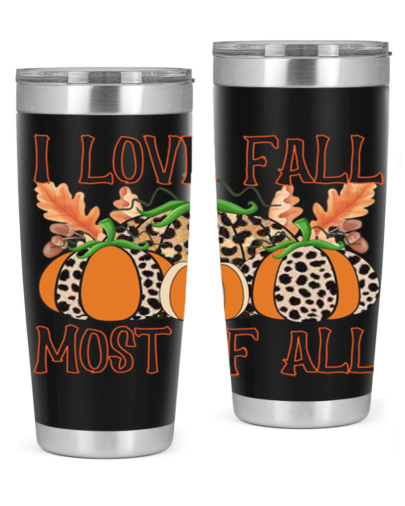 I love fall most of all 333#- fall- Tumbler