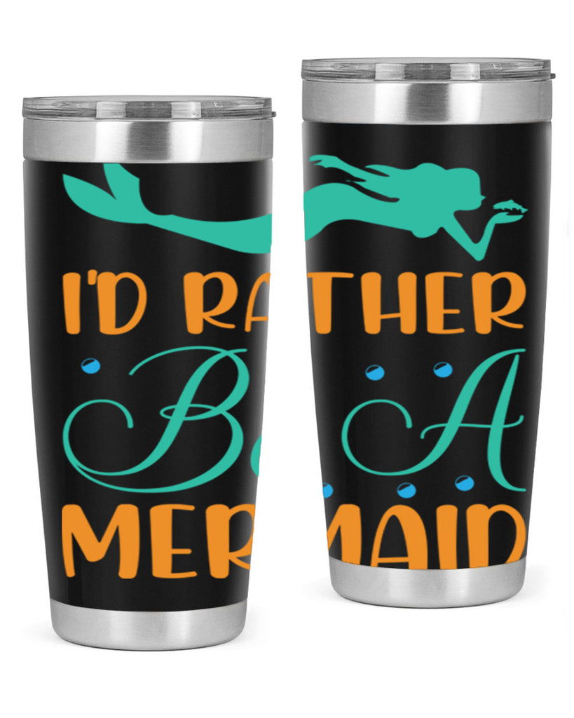 Id Rather Be a Mermaid 238#- mermaid- Tumbler