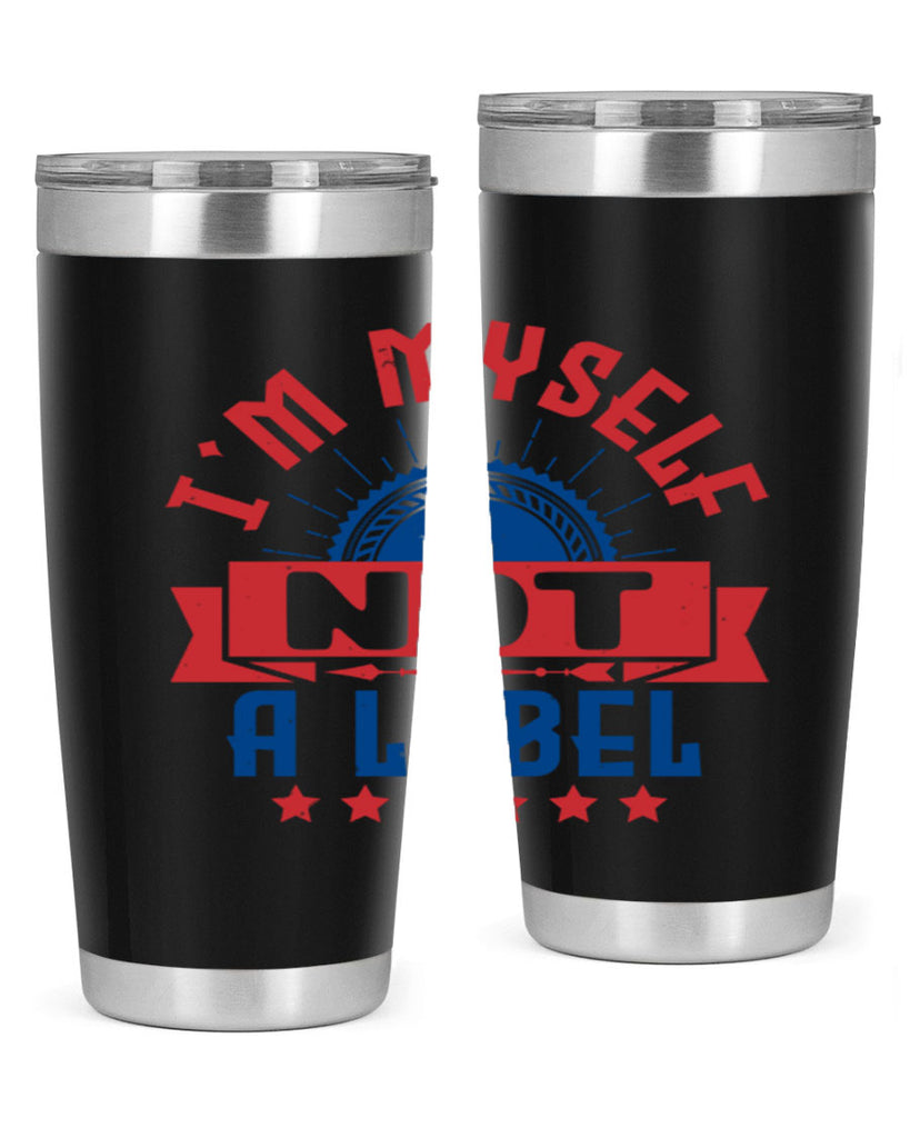 Im myself not a label Style 15#- Fourt Of July- Tumbler