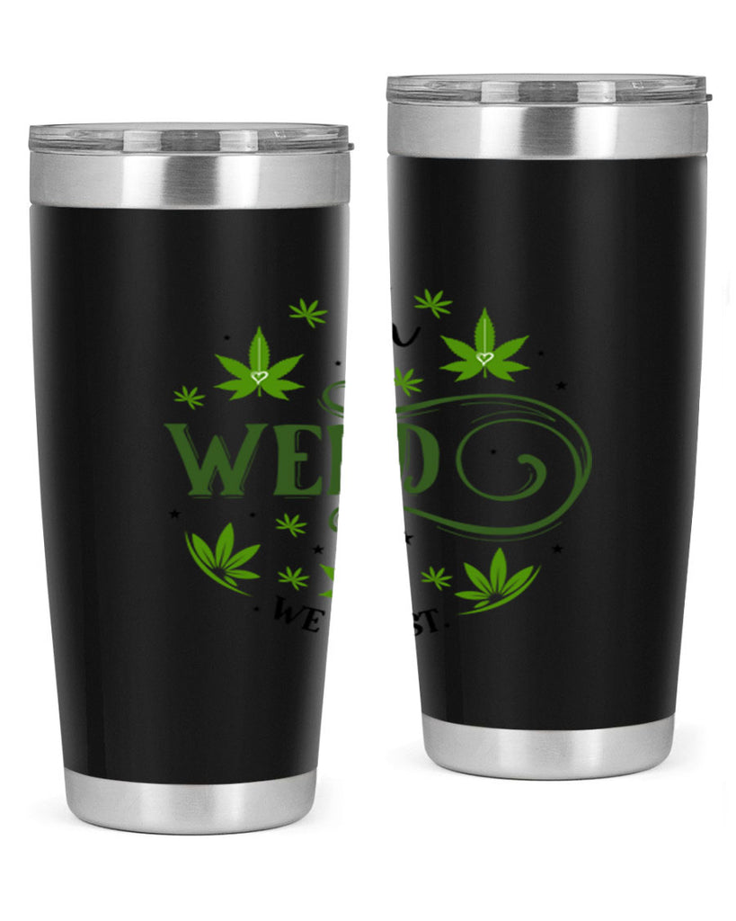 In Weed We Trust 149#- marijuana- Tumbler