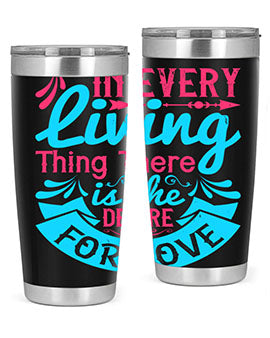 In every living thing there is the desire for love Style 36#- dog- Tumbler