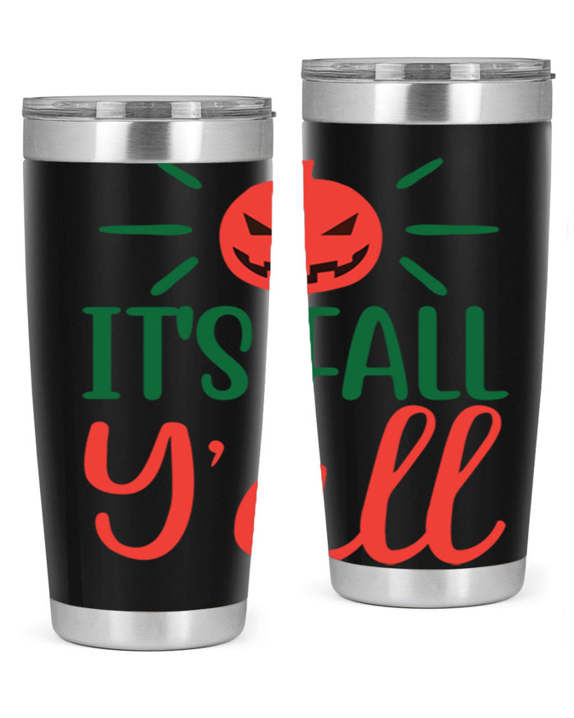 It s Fall Y all 361#- fall- Tumbler