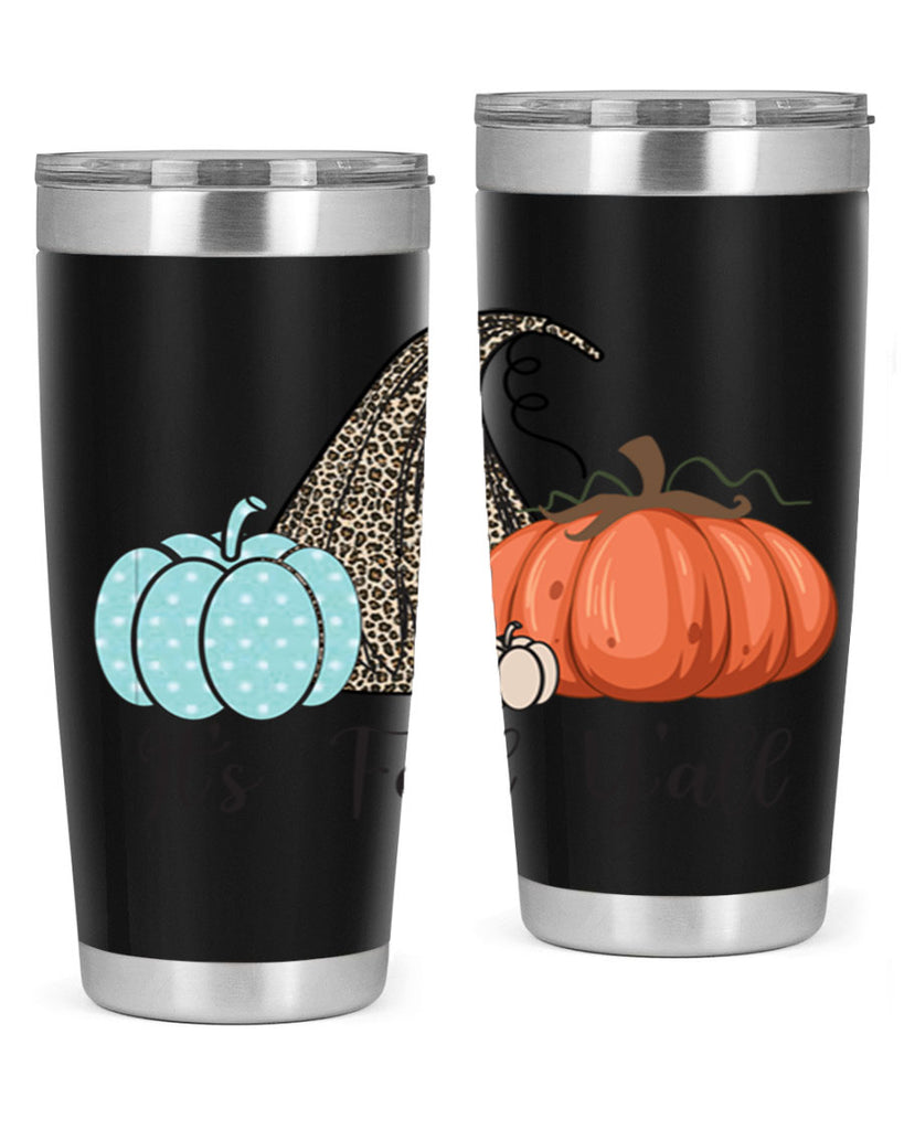 It s Fall Y all Pumpkin 363#- fall- Tumbler