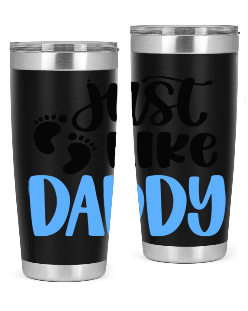 Just Like Daddy Style 77#- baby- tumbler