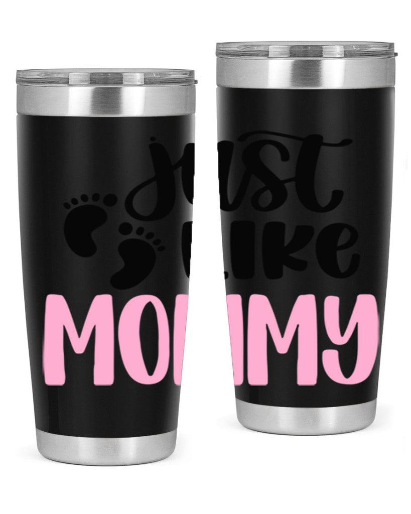 Just Like Mommy Style 76#- baby- tumbler