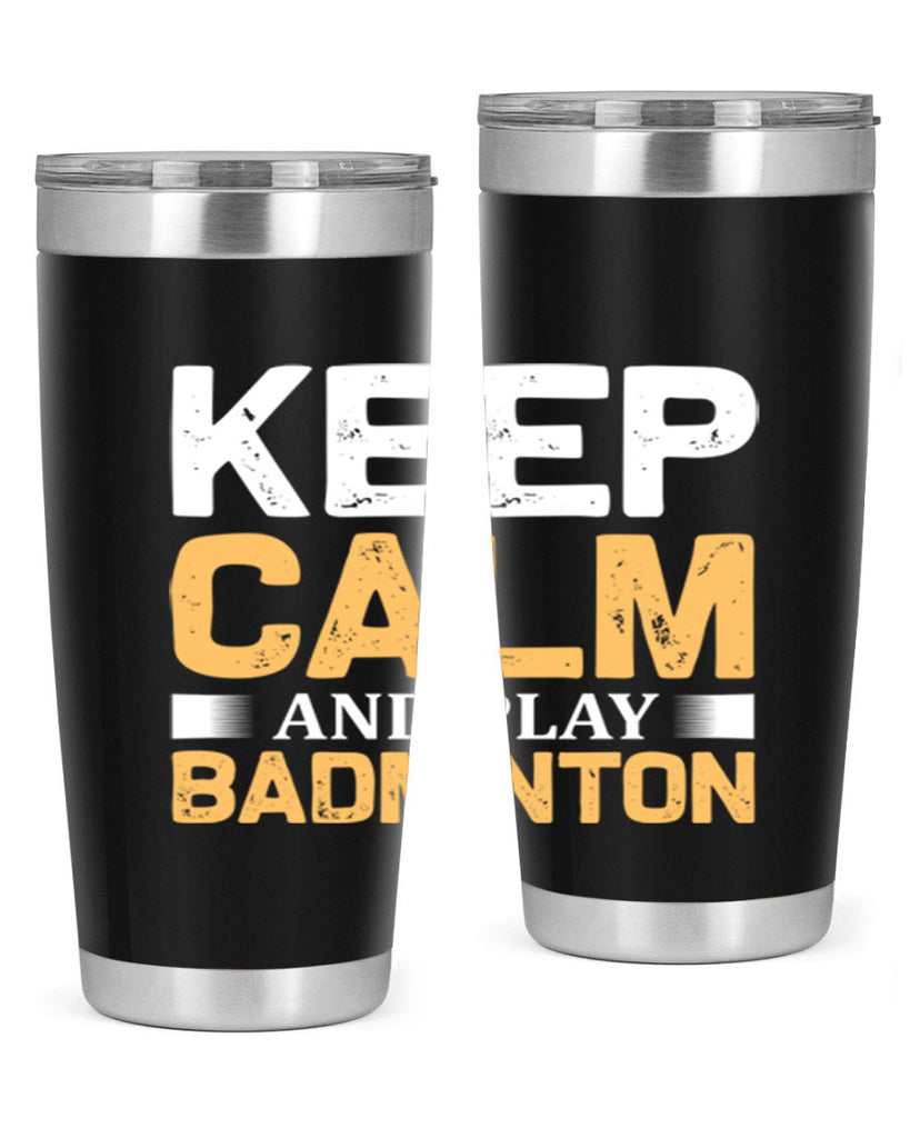 Keep calm 958#- badminton- Tumbler