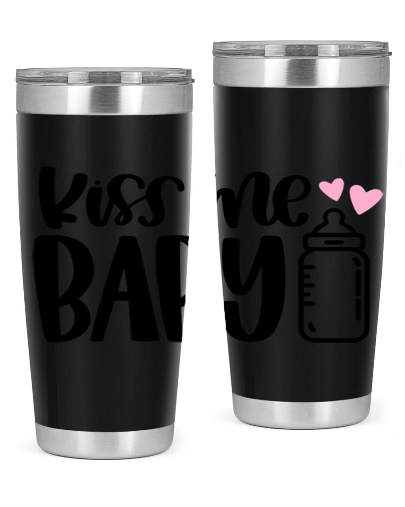 Kiss Me Baby Style 75#- baby- tumbler