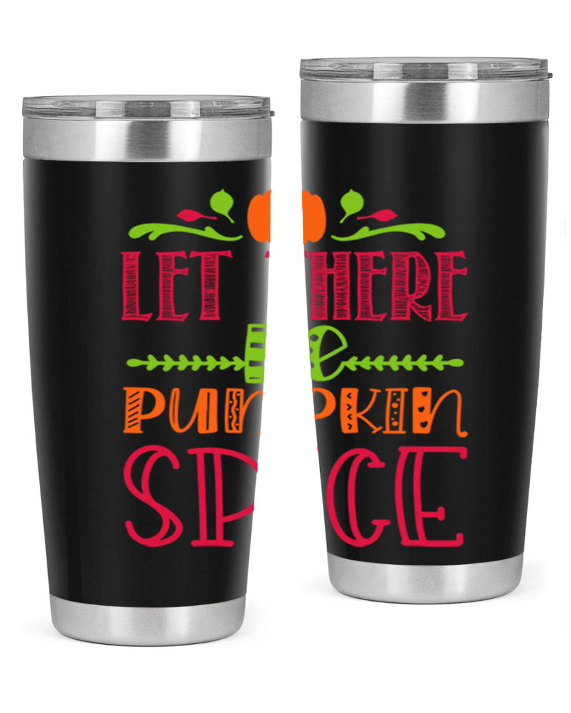 Let There Be Pumpkin Spice 402#- fall- Tumbler