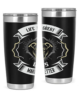 Life is Great Dogs make it Better Style 173#- dog- Tumbler