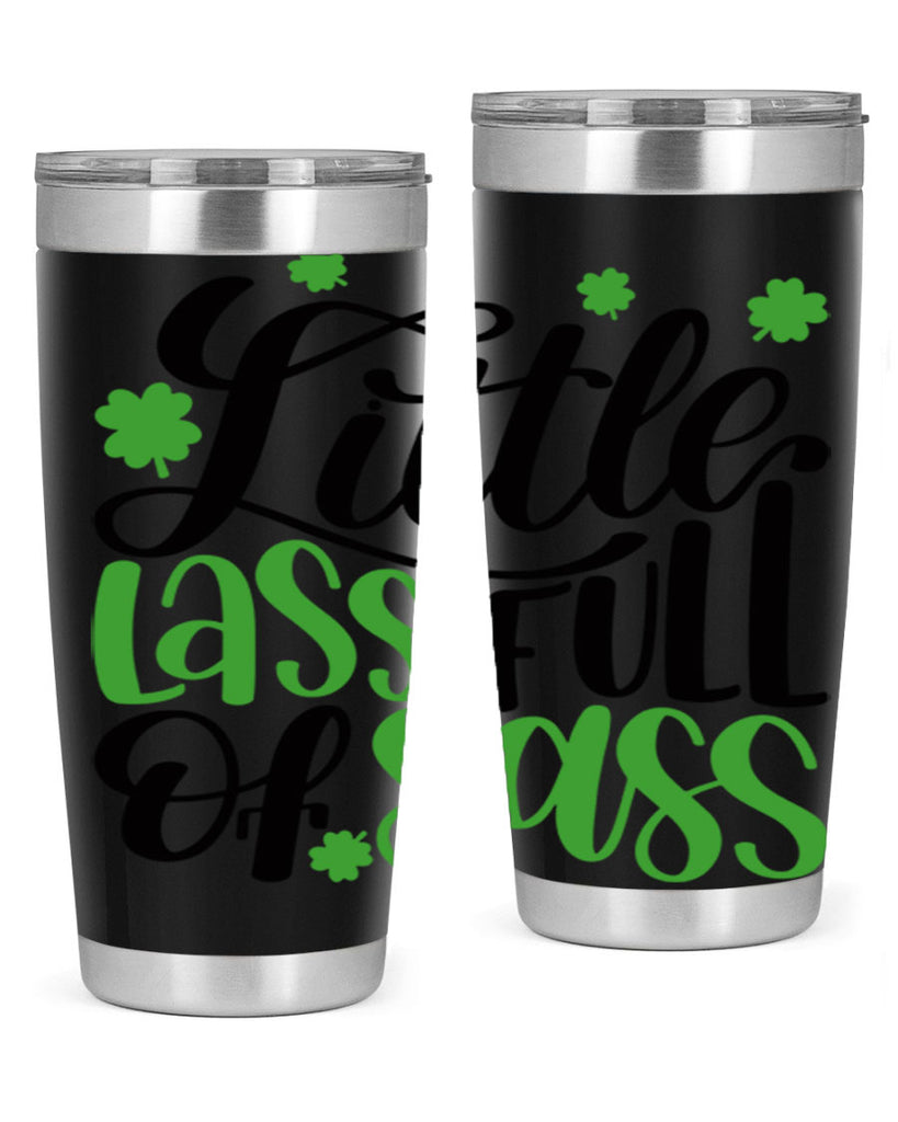 Little Lass Full Of Sass Style 69#- St Patricks Day- Tumbler