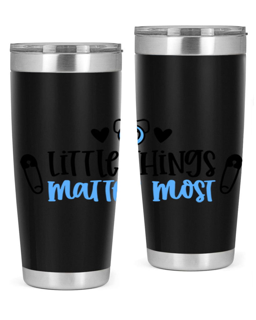 Little Things Matter Most Style 54#- baby- tumbler