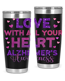 Love With All Your Heart Alzheimer 195#- alzheimers- Tumbler