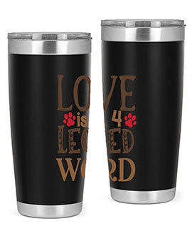 Love is A Legged Word Style 20#- cat- Tumbler