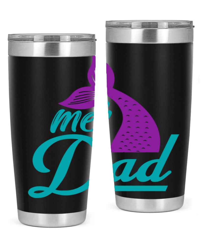 Mer Dad 325#- mermaid- Tumbler