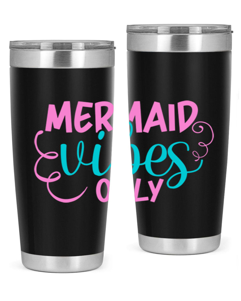 Mermaid Vibes Only 386#- mermaid- Tumbler