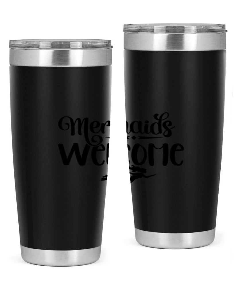 Mermaids Welcome 473#- mermaid- Tumbler